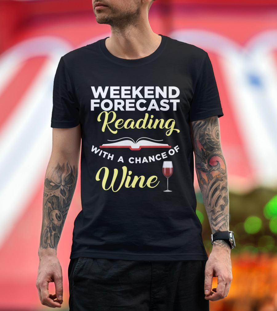 Weekend Forecast Reading with a Chance of Wine and a Book Icon with Wine Glass T-Shirt