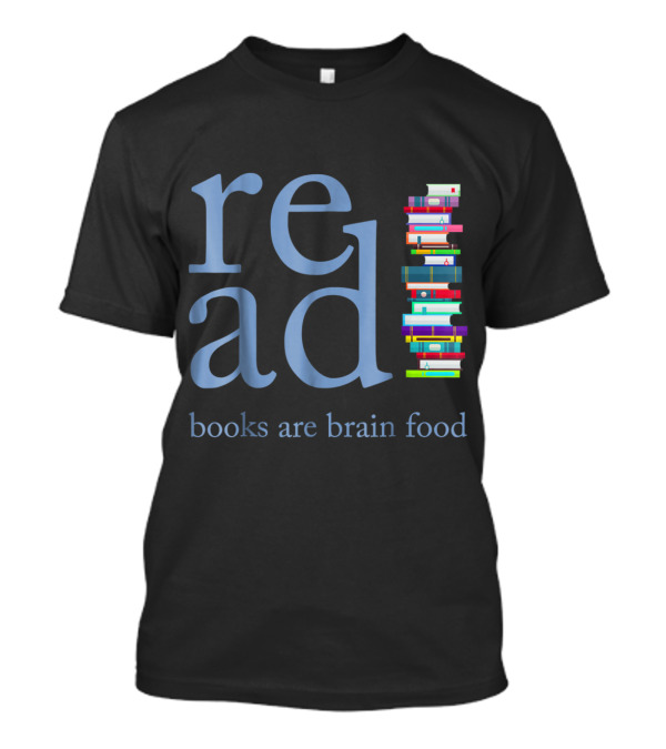 Read Books Are Brain Food Colorful Stacked Books Typography T-Shirt