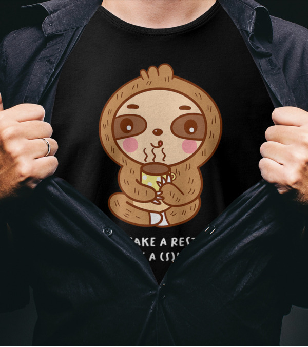 Take A Rest Happy A Sloth Coffee Cuddle T-Shirt