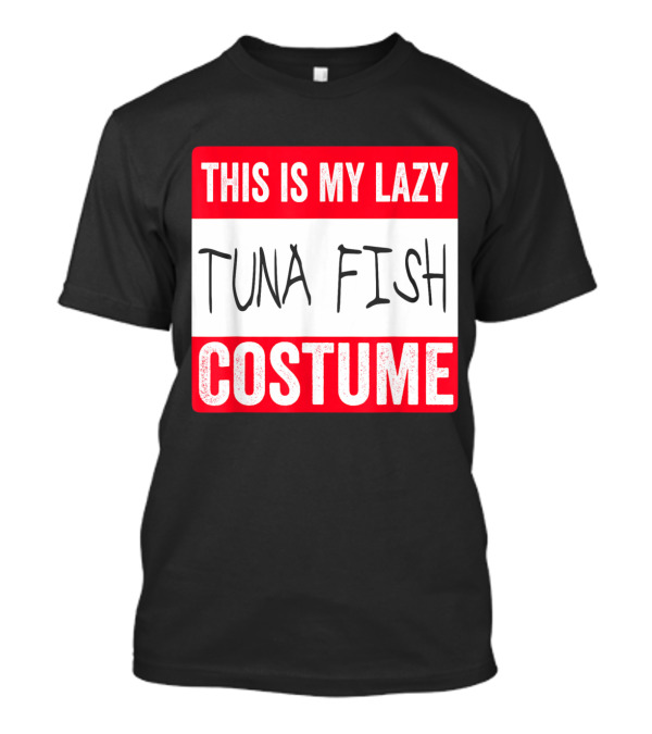 This Is My Lazy Tuna Fish Costume T-Shirt