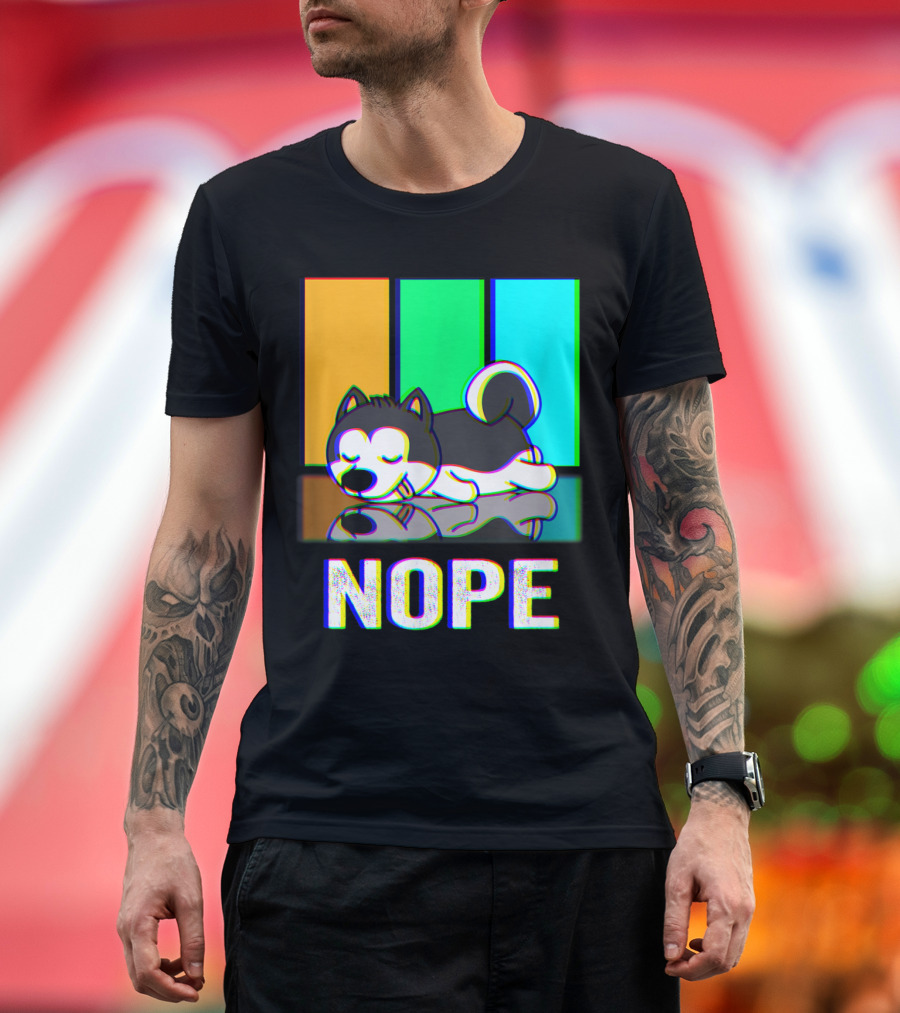 Nope Siberian Husky Not Today Dog Rainbow T-Shirt