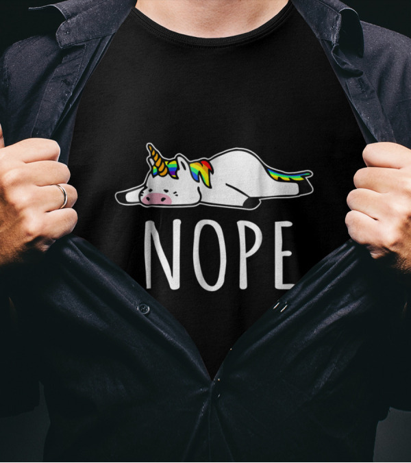 Nope Unicorn Nah Not Gonna Do It Rainbow Horn Lazy Mood T-Shirt