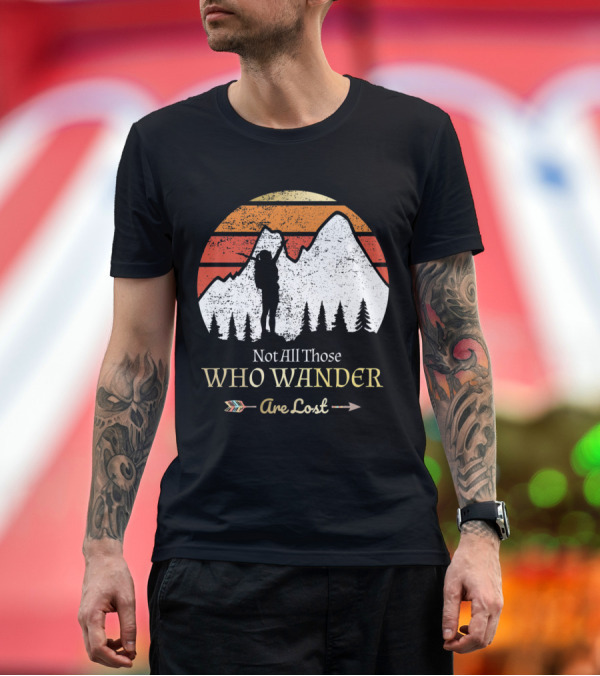 Premium T-Shirt: Not All Those Who Wander Are Lost Hiking Vintage Mountain Silhouette with Arrow and Sunset T-Shirt Not All Those Who Wander Are Lost Hiking Vintage Mountain Silhouette with Arrow and Sunset T-Shirt
