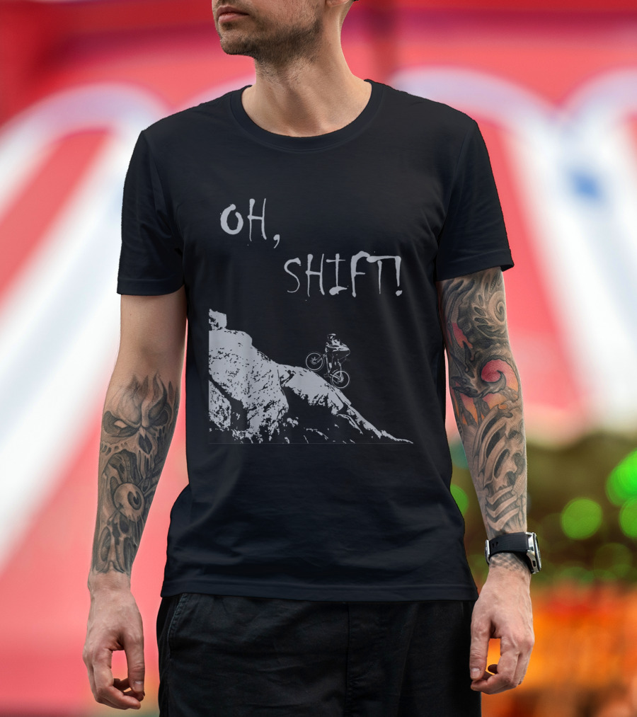 Oh Shift Bicycle Steep Hill Adventure T-Shirt