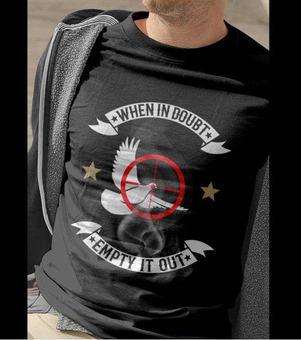 When In Doubt Empty It Out Dove Hunting Crosshair Target With Smoky Background T-Shirt