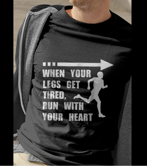 When Your Legs Get Tired Run With Your Heart Motivational Runner Silhouette With Arrow T-Shirt