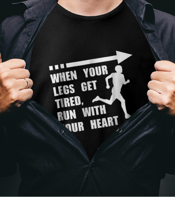 When Your Legs Get Tired Run With Your Heart Motivational Runner Silhouette With Arrow T-Shirt