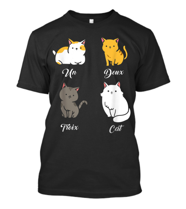 Un Deux Trois Cat Pun With Four Cute Illustrated Cats T-Shirt