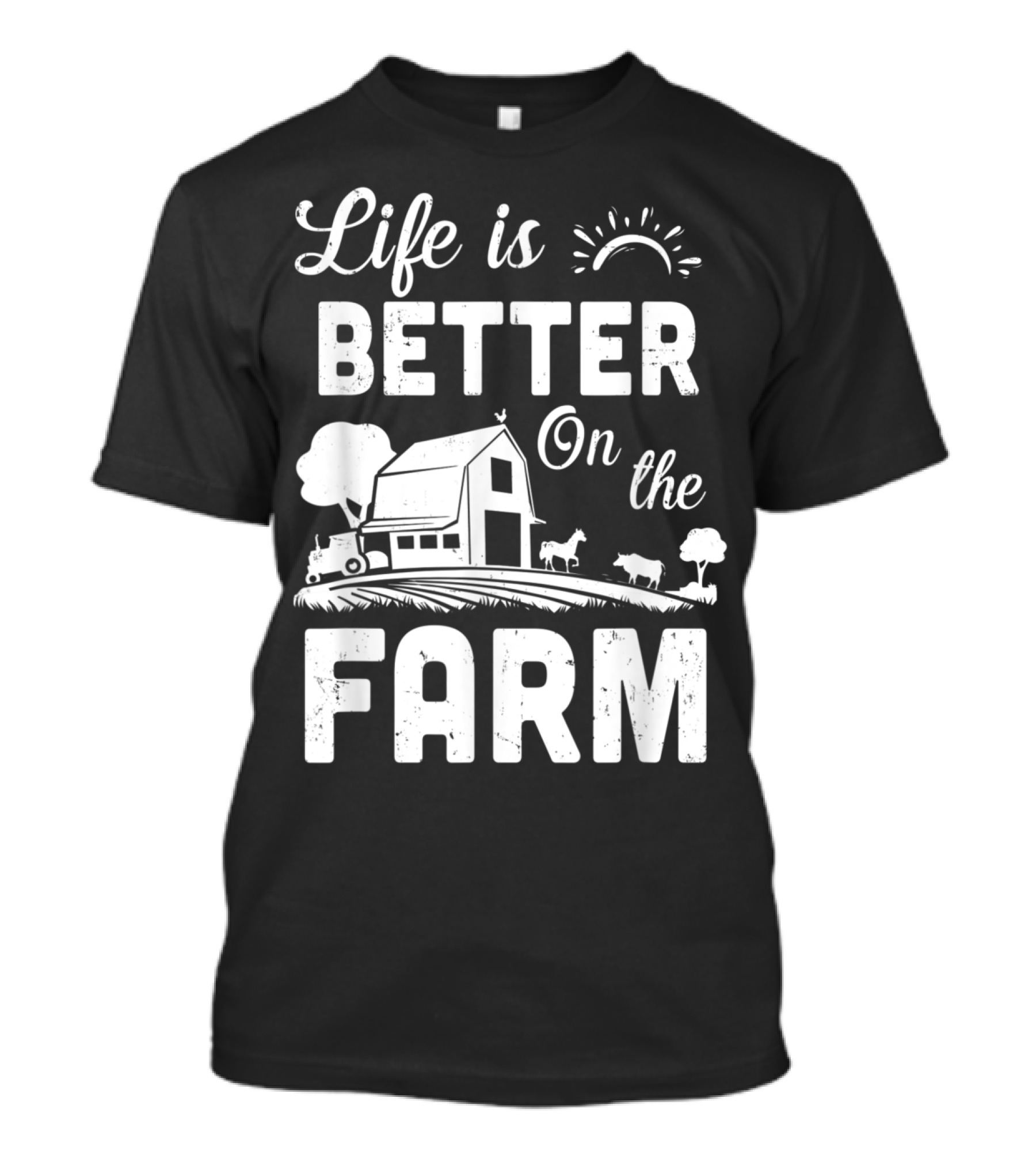 Life Is Better On The Farm Barn Tractor Sun Cow Horse T-Shirt