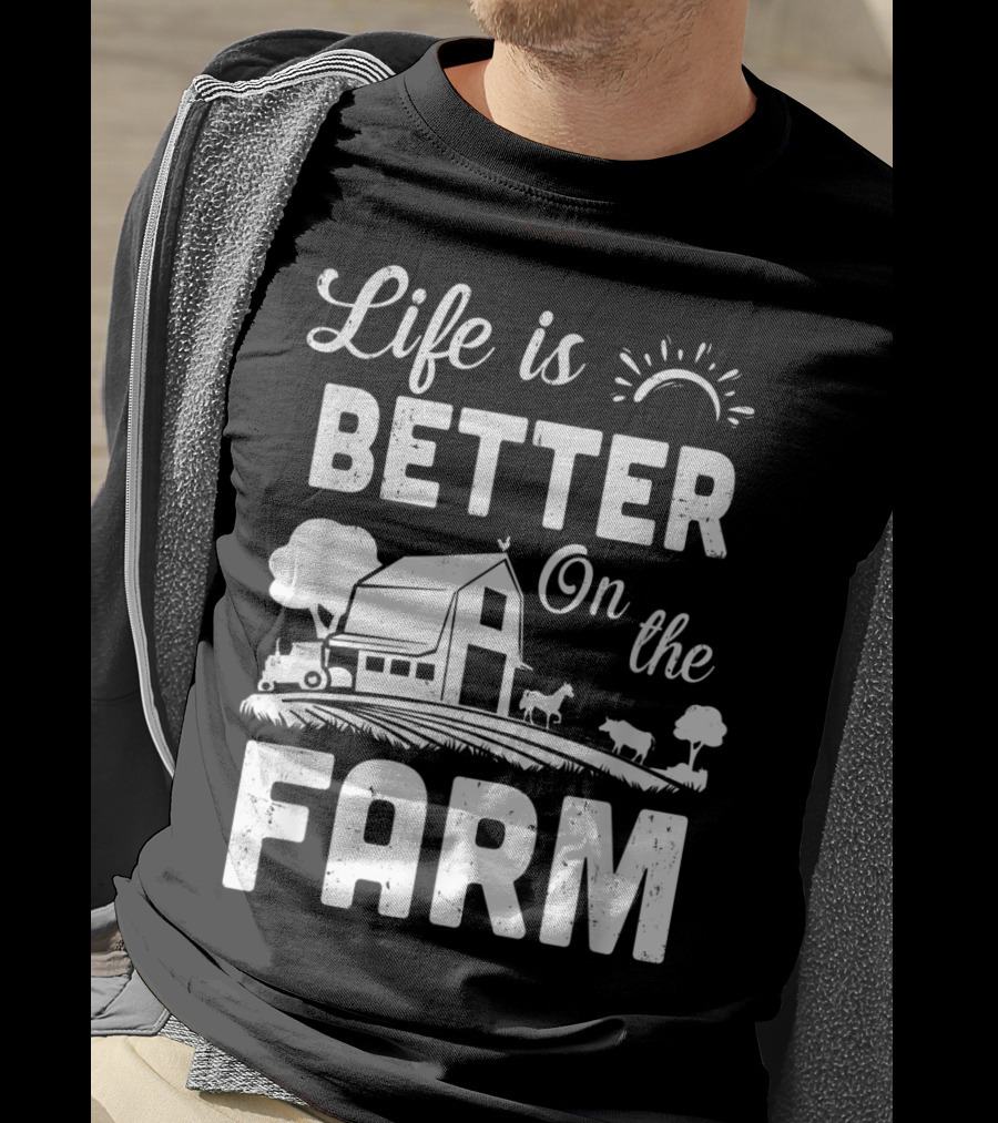 Life Is Better On The Farm Barn Tractor Sun Cow Horse T-Shirt