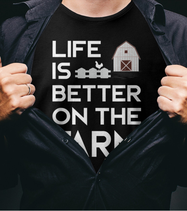 Life Is Better On The Farm With Barn And Chicken T-Shirt