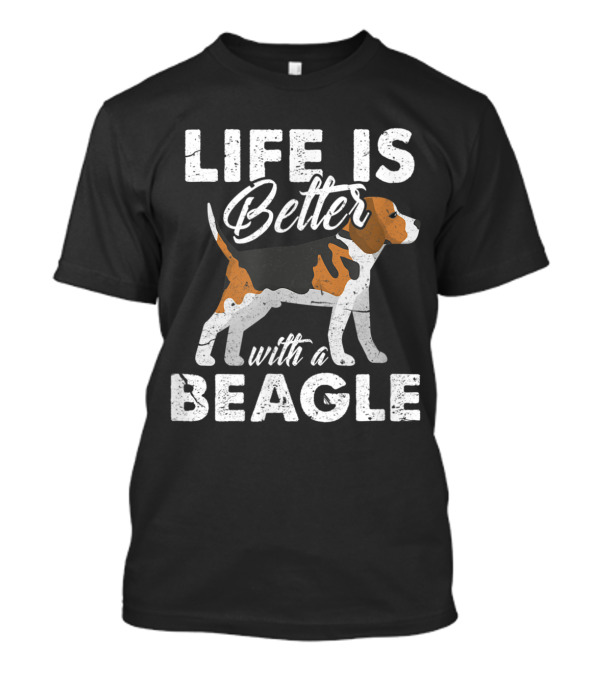 Life Is Better With A Beagle Featuring Beagle T-Shirt