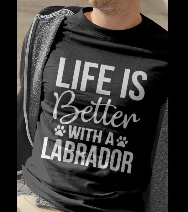Life Is Better With A Labrador Paw Prints T-Shirt