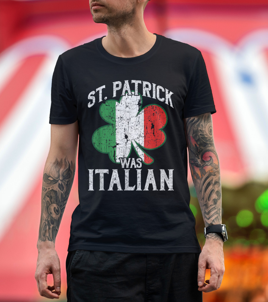 St Patrick Was Italian Shamrock with Italian Flag Colors T-Shirt