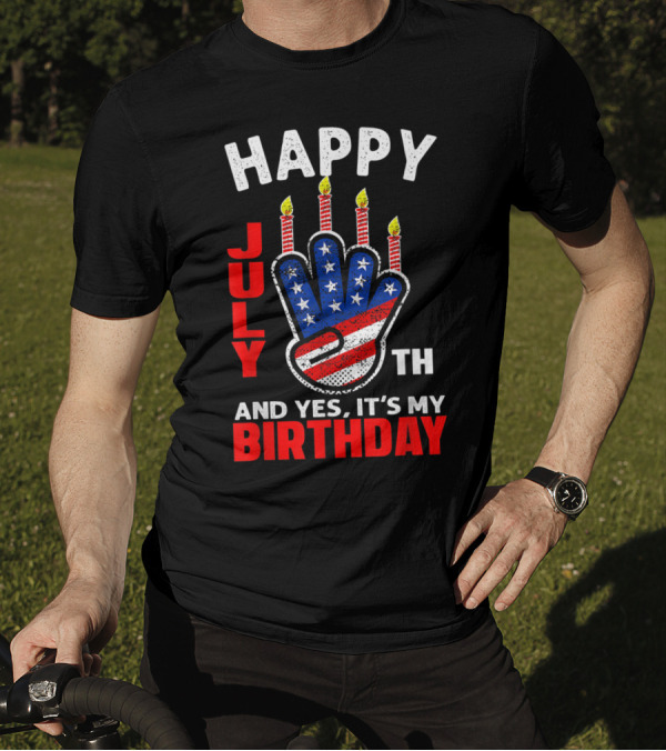 Retro Happy 4th July And Yes It's My Birthday With American Flag Candles T-Shirt