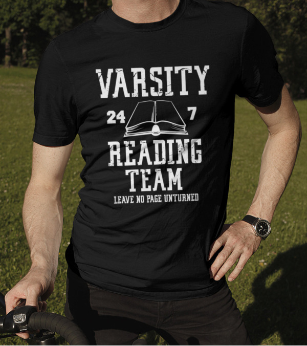 Varsity Reading Team 24/7 Leave No Page Unturned Book Lover T-Shirt