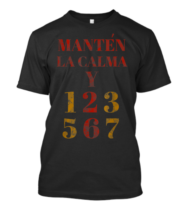 MantEn La Calma Y 123 567 Salsa Dance Counting Guide T-Shirt