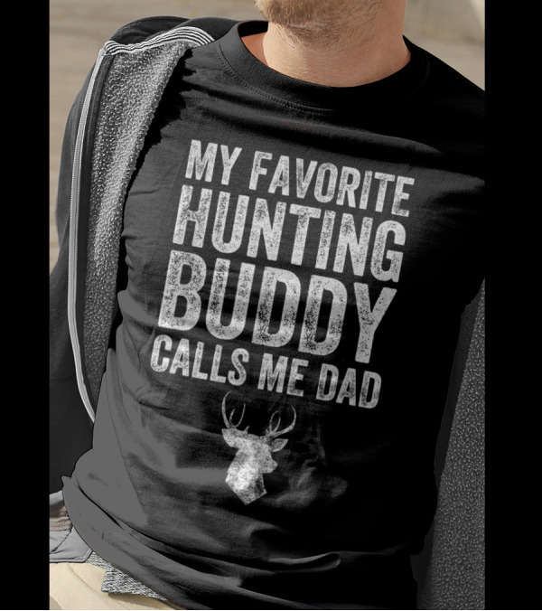 My Favorite Hunting Buddy Calls Me Dad Deer Antlers T-Shirt