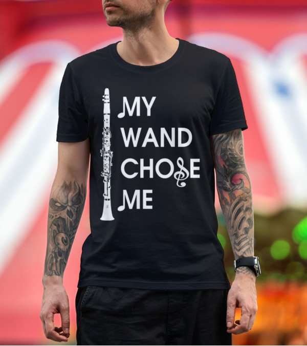 Premium T-Shirt: Clarinet My Wand Chose Me Treble Clef Musical Instrument T-Shirt Clarinet My Wand Chose Me Treble Clef Musical Instrument T-Shirt