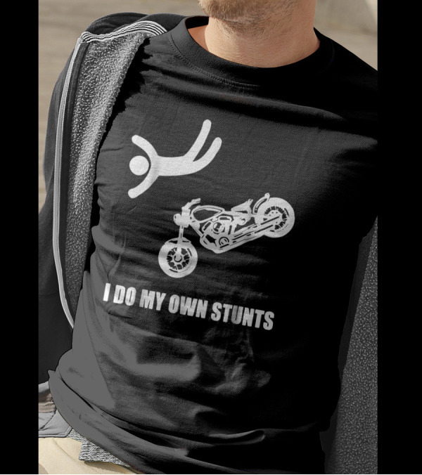 I Do My Own Stunts Motorcycle Stick Figure Flying T-Shirt