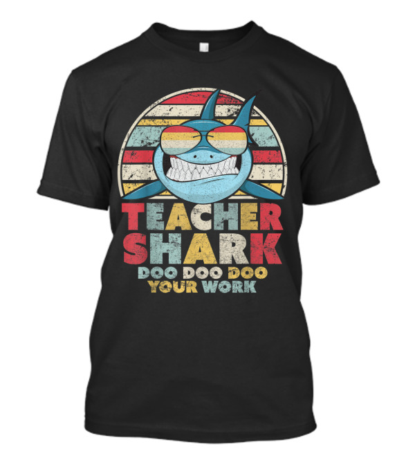 Teacher Shark Doo Doo Doo Your Work Retro T-Shirt