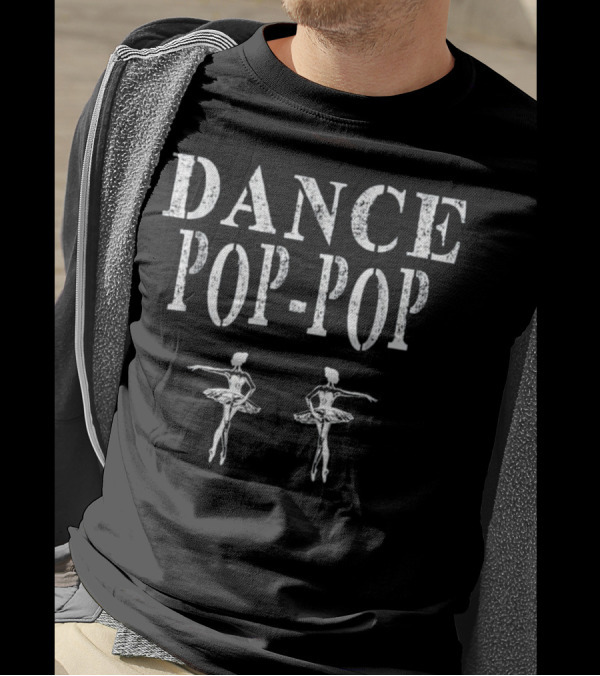 Dance Pop-Pop Ballet Distressed Ballerina T-Shirt