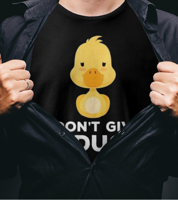 I Don't Give A Duck Cute Yellow Cartoon Humor T-Shirt