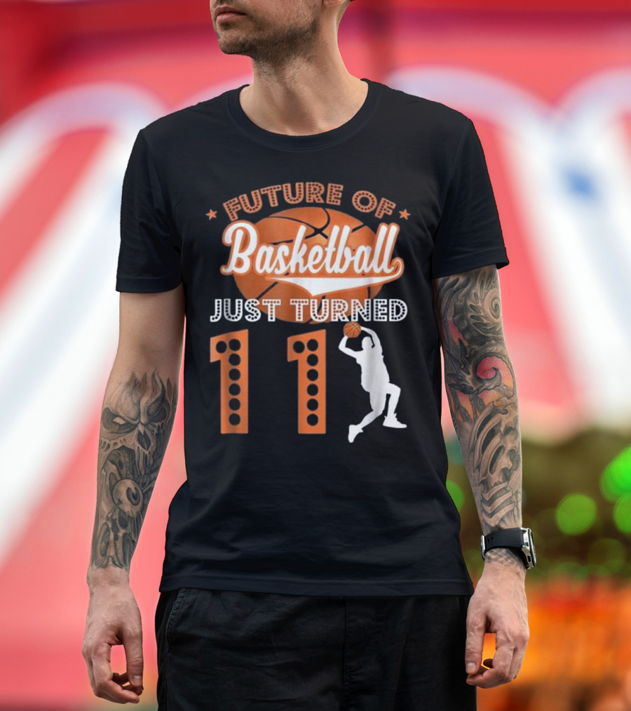 Future of Basketball Just Turned 11 with Player Silhouette and Orange Ball T-Shirt