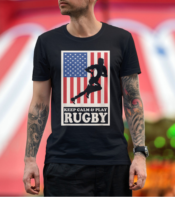 Premium T-Shirt: Keep Calm and Play Rugby with American Flag Rugby Player T-Shirt Keep Calm and Play Rugby with American Flag Rugby Player T-Shirt