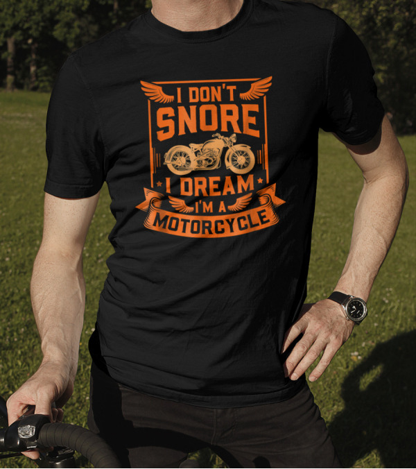 I Don't Snore I Dream I'm A Motorcycle With Vintage Bike Graphic And Winged Design Elements T-Shirt