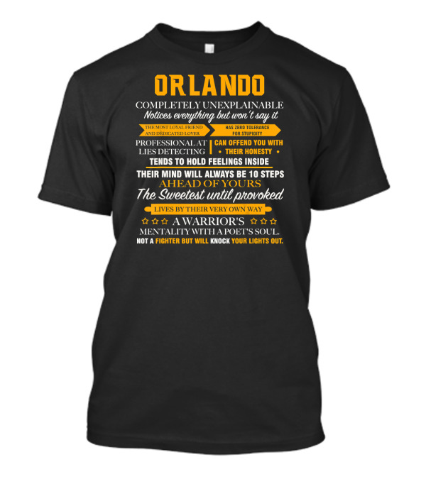 ORLANDO Completely Unexplainable Warrior's Mentality Notices Everything Lies Detecting Loyal Friend T-Shirt