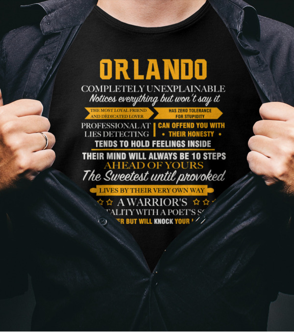 ORLANDO Completely Unexplainable Warrior's Mentality Notices Everything Lies Detecting Loyal Friend T-Shirt