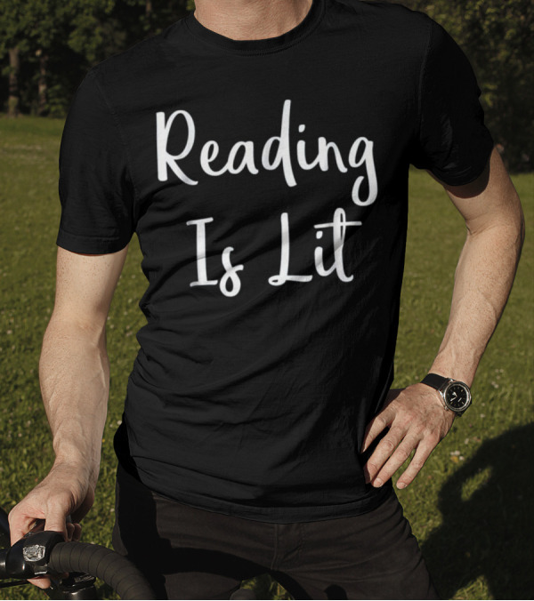 Reading Is Lit Love Reading Funny Book Reader T-Shirt