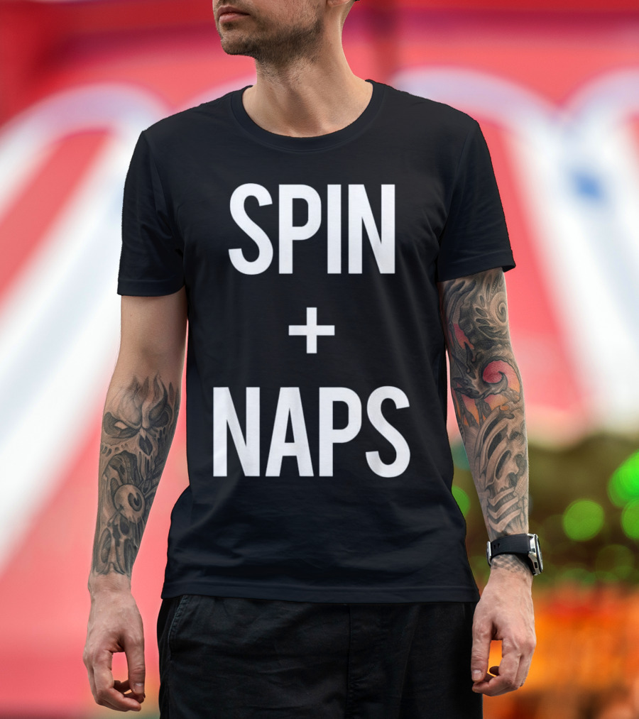 Spin Plus Naps Funny Gym Fitness Love T-Shirt
