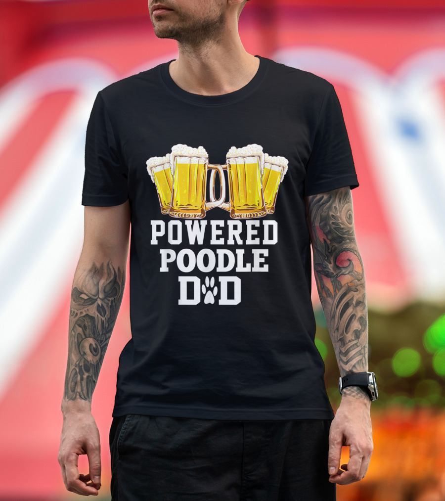 Powered Poodle Dad Beer Enthusiast Embracing Mug Cheers T-Shirt