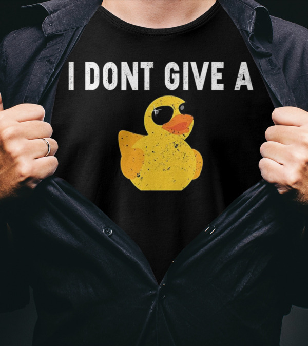 I Dont Give A Duck Humorous Pun Enthusiasts T-Shirt