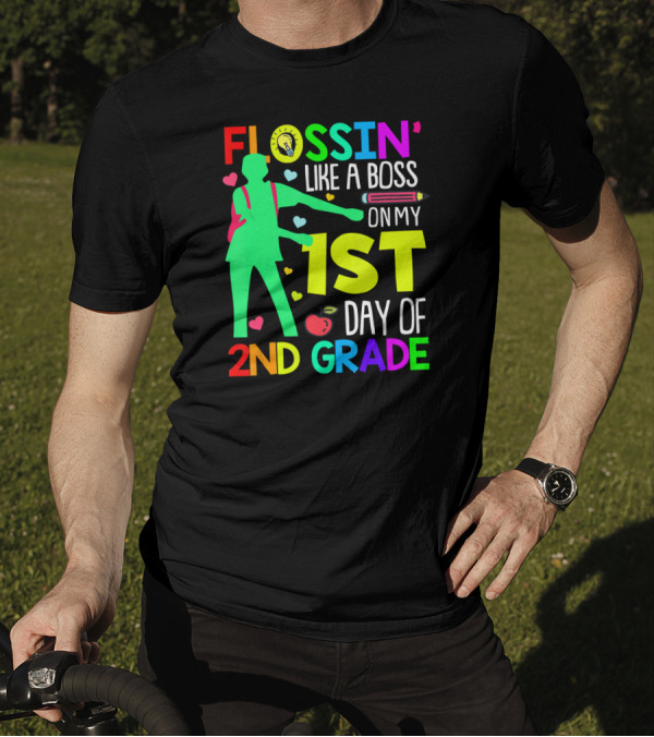 FLOSSIN' Like A Boss On My 1st Day Of 2nd Grade T-Shirt