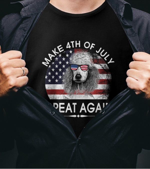 Make 4th Of July Great Again Poodle With American Flag Sunglasses T-Shirt