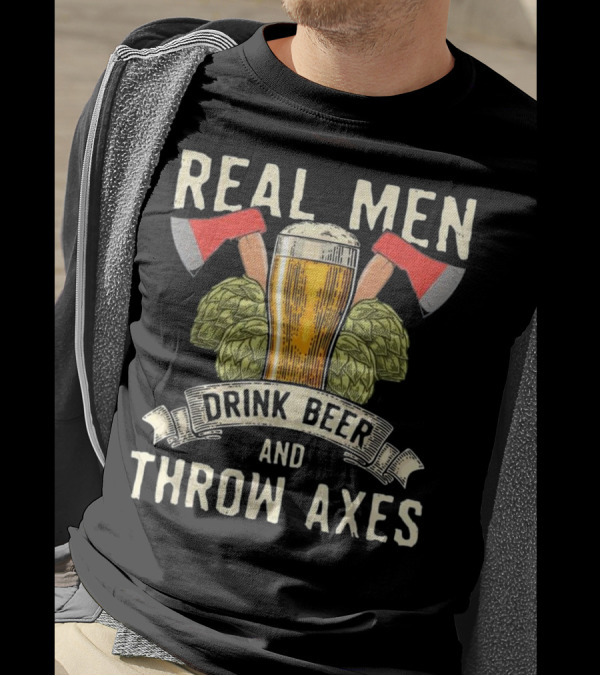 Real Men Drink Beer Throw Axes Hops And Glass With Red Axes T-Shirt