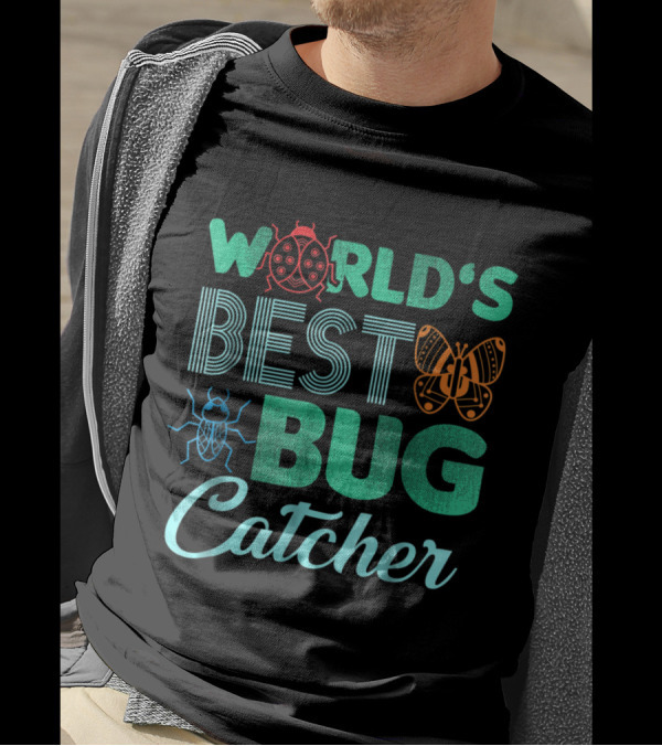 World's Best Bug Catcher Bug Hunter Ladybug Butterfly Beetle T-Shirt