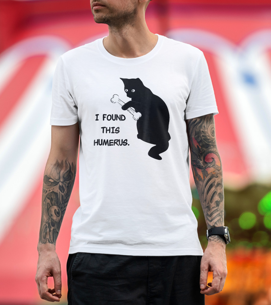 I Found This Humerus Cat Holding Bone T-Shirt