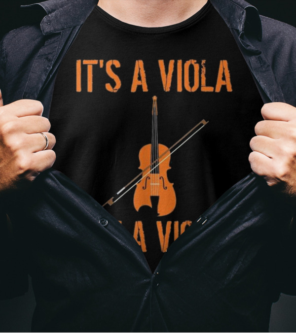 IT'S A VIOLA NOT A VIOLIN T-Shirt