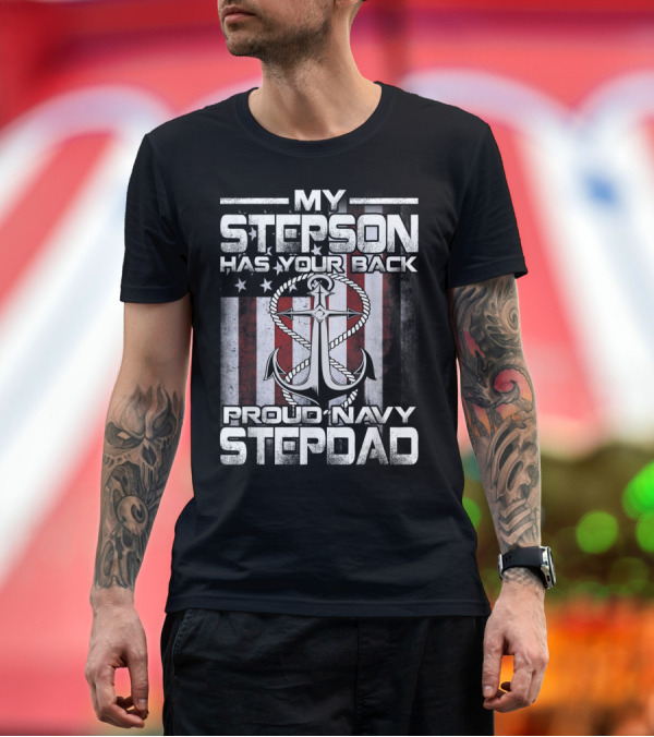 Premium T-Shirt: My Stepson Has Your Back Proud Navy Stepdad T-Shirt My Stepson Has Your Back Proud Navy Stepdad T-Shirt