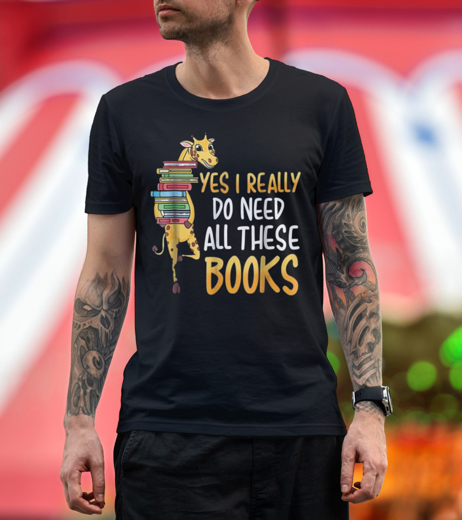 Funny Giraffe Carrying Books Yes I Really Do Need All These Books T-Shirt