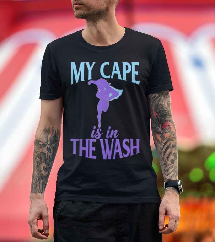 My Cape Is In The Wash Funny Runner Superhero Pose T-Shirt