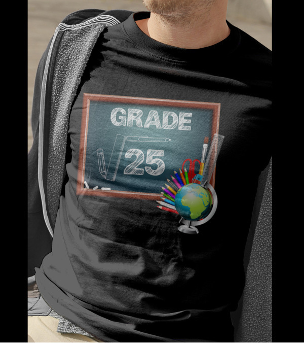 5th Grade Math Square Root Of 25 Globe Pencils Ruler Chalkboard T-Shirt