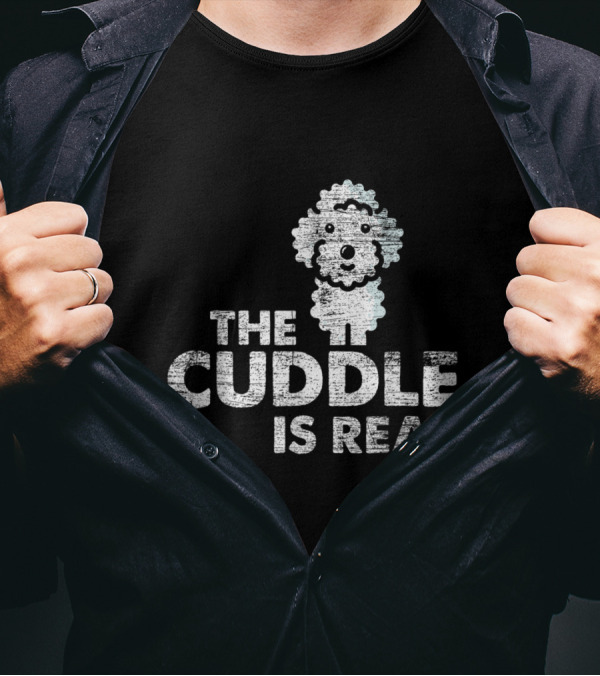 The Cuddle Is Real Poodle Puppy T-Shirt