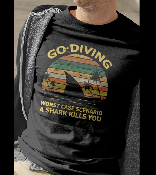 Go Diving Worst Case Scenario A Shark Kills You Retro Sunset T-Shirt