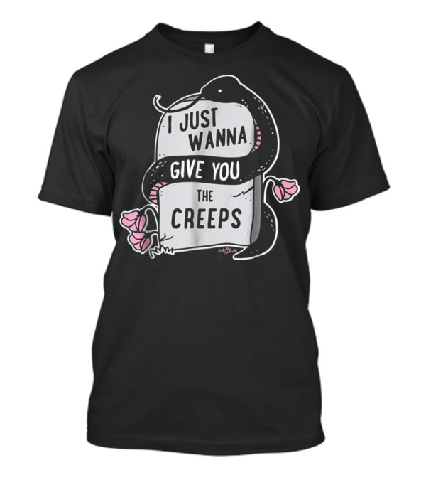 I Just Wanna Give You The Creeps Tombstone Snake Flowers T-Shirt