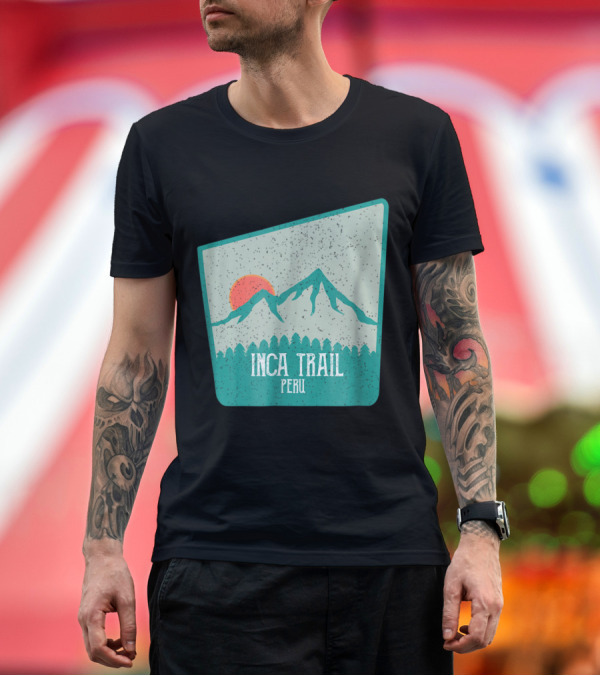 Premium T-Shirt: The Inca Trail Peru Mountains Sunset Hike Machu Picchu T-Shirt The Inca Trail Peru Mountains Sunset Hike Machu Picchu T-Shirt